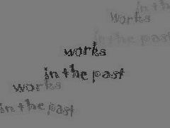 works in the past